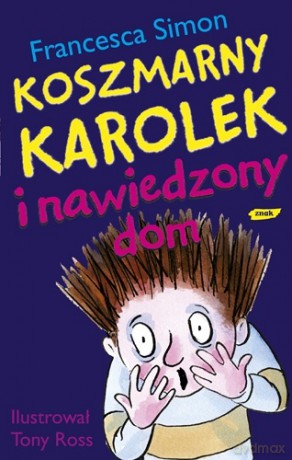 Koszmarny Karolek i nawiedzony dom - Francesca Simon [KSIĄŻKA]
