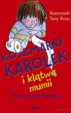 Koszmarny Karolek i klątwa mumii - Francesca Simon [KSIĄŻKA]