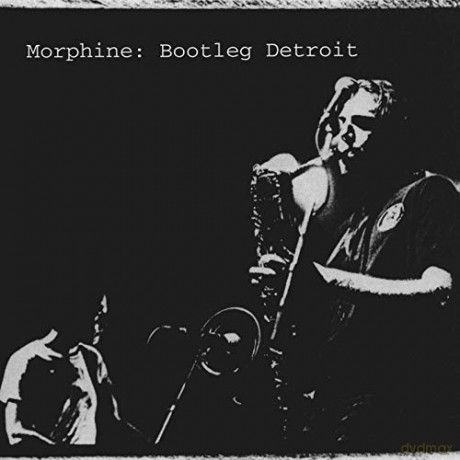 Morphine: Bootleg Detroit [CD]