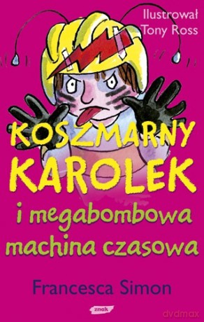 Koszmarny Karolek i megabombowa machina czasowa - Francesca Simon [KSIĄŻKA]