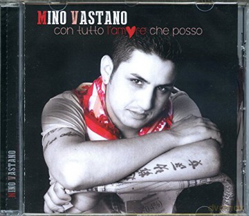 Vastano Mino: Con Tutto L'Amore Che Posso [CD]