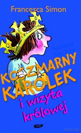 Koszmarny Karolek i wizyta królowej - Francesca Simon [KSIĄŻKA]
