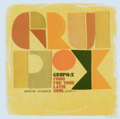 Grupo X: Food For Your Latin Soul [CD]