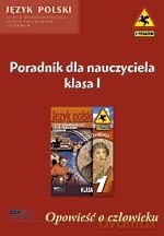 Opowieść o człowieku. Poradnik dla nauczyciela. Klasa I [KSIĄŻKA]