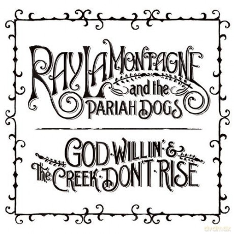 Ray Lamontagne: God Willin' & the Creek Don't Rise [CD]