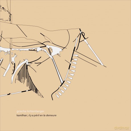 Grischa Lichtenberger: Kamilhan, Il Y A Peril En La Demeure [CD]