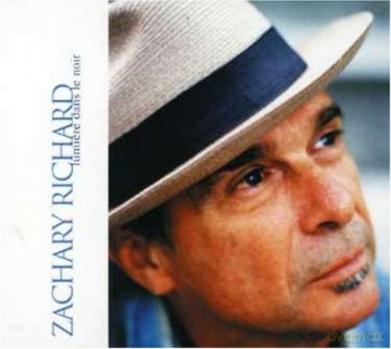 Zachary Richard: Lumiere Dans Le Noir [CD]