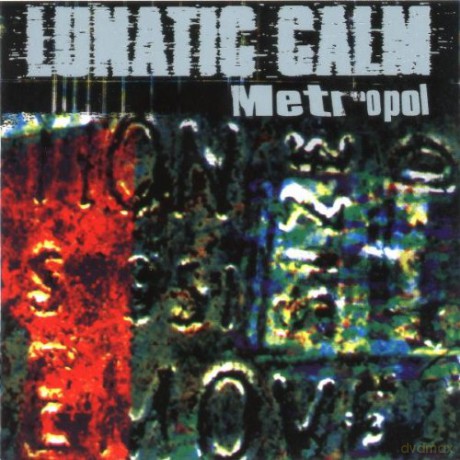 Lunatic Calm: Metropole [CD]