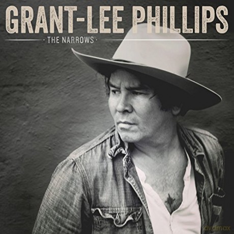 Grant Lee Phillips: Narrows [CD]