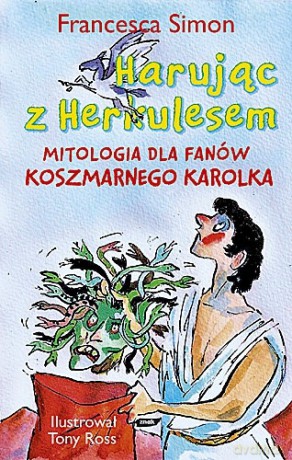 Harując z Herkulesem - Francesca Simon [KSIĄŻKA]