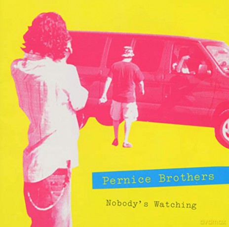 The Pernice Brothers: Nobody's Watching [2CD]