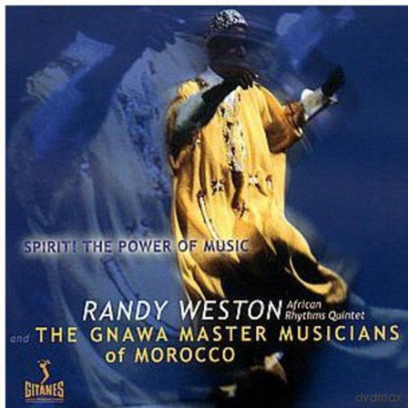 Randy Weston: Spirits the Power of Music [CD]