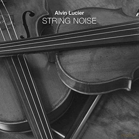 Alvin Lucier: String Noise [2CD]