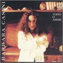 Barbara Casini: Todo O Amor [CD]