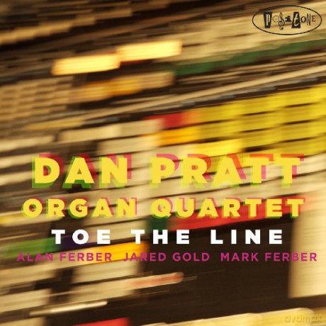 Dan Pratt Organ Quartet: Toe The Line [CD]