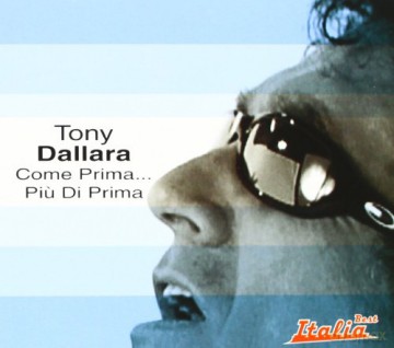 Tony Dallara: Tony Dallara-Come Prima Piu' Di Prima [CD]