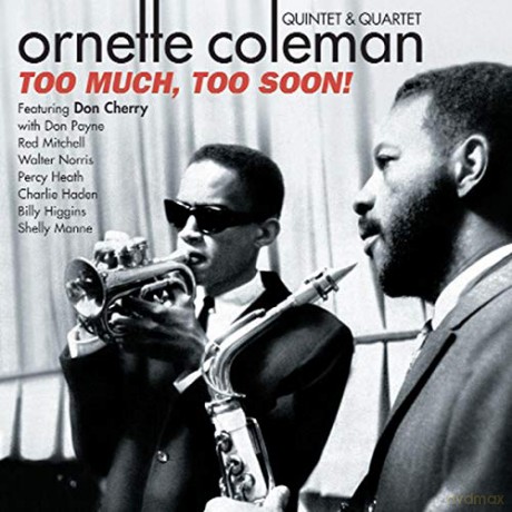 Ornette Coleman: Too Much,Too Soon! [2CD]