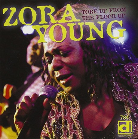 Zora Young: Tore Up From The Floor Up [CD]