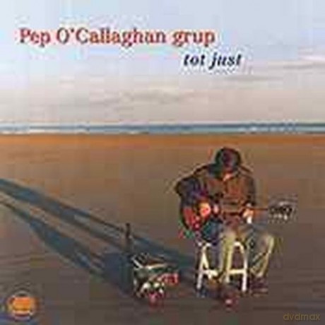 Pep O'Callaghan: Tot Just [CD]