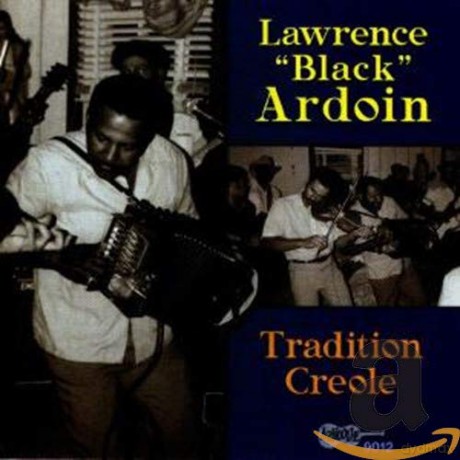 Lawrence Black Ardoin: Tradition Creole [CD]