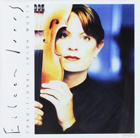 Eileen Ivers: Traditional Irish Music [CD]