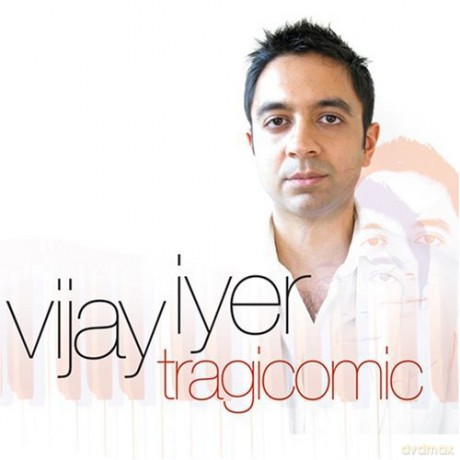 Vijay Iyer: Tragicomic [CD]