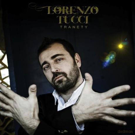 Lorenzo Tucci: Tranety [CD]