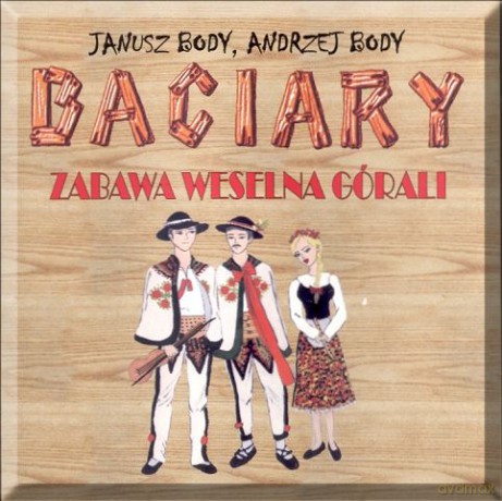 Baciary: Zabawa weselna górali [CD]