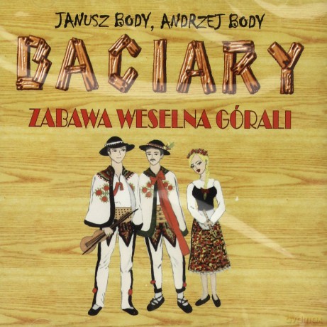 Baciary: Zabawa weselna górali [CD]
