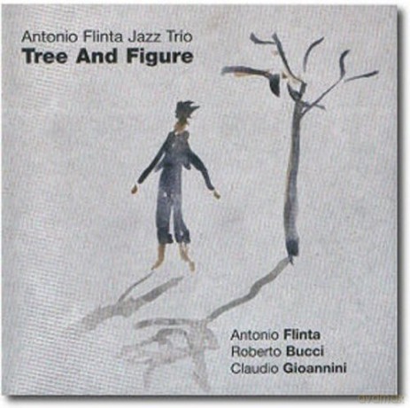 Antonio Flinta Jazz Trio: Tree And Figure [CD]