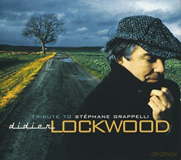 Didier Lockwood: Tribute to Stephane Grappelli [CD]