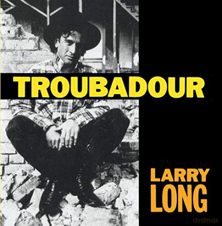 Larry Long: Troubadour [CD]