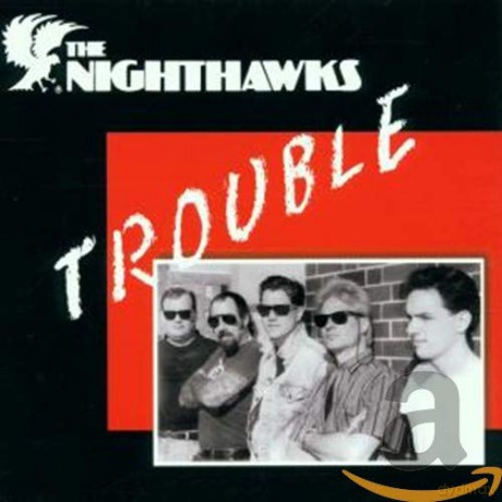 Nighthawks: Trouble [CD]