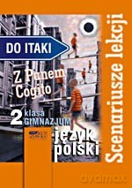 Scenariusze lekcji języka polskiego. Klasa II - Joanna Madej, Joletta Osewska, Kinga Psuj, Izabella Skrzypczyńska [KSIĄŻKA]