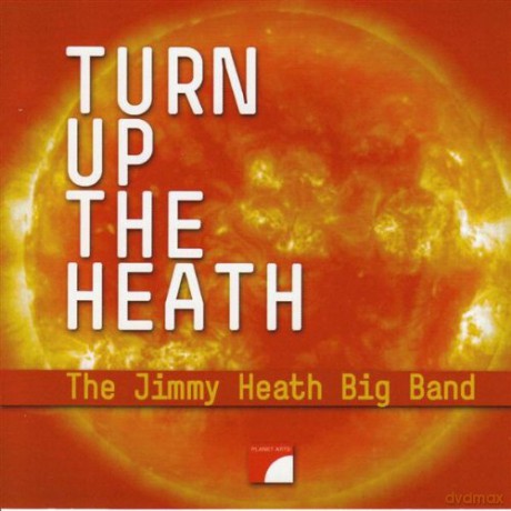 The Jimmy Heath Big Band: Turn Up The Heath [CD]