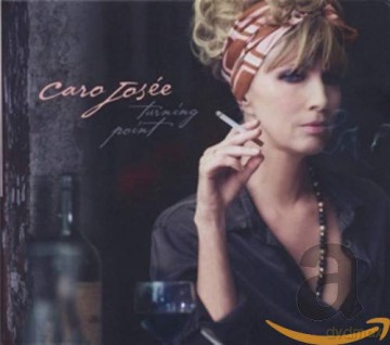 Caro Josee: Turning Point [CD]