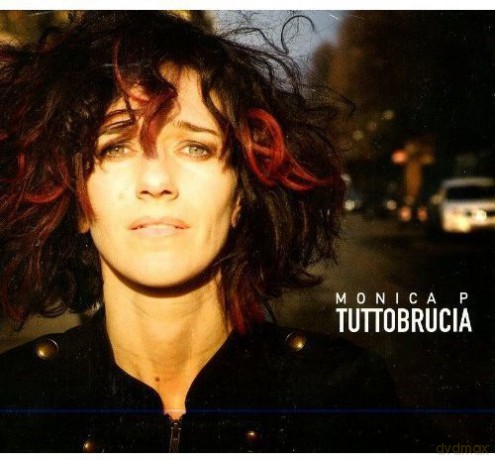 Monica P: Tutto Brucia [CD]