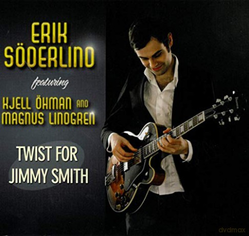Erik Soderlind: Twist For Jimmy Smith [CD]