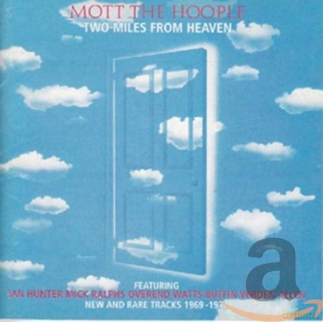 Mott The Hoople: Two Miles From Heaven [CD]