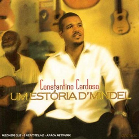 Constantino Cardoso: Um Estoria D'Mindel [CD]