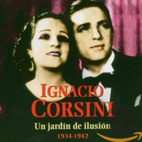 Ignacio Corsini: Un Jardin De Ilusion [CD]