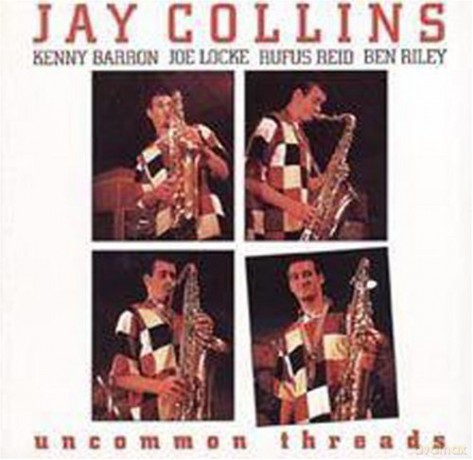 Jay Collins: Uncommon Threads [CD]