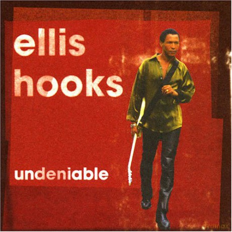 Ellis Hooks: Undeniable [CD]