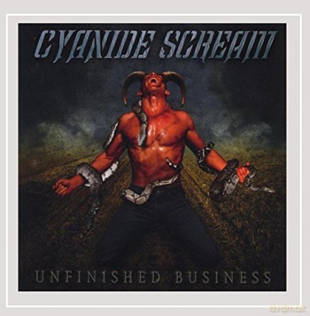 Cyanide Scream: Unfinished Business [CD]