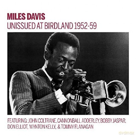 Miles Davis: Unissued 1952-59 Birdland Broadcasts [CD]