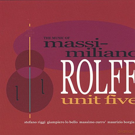 Rolff Massimiliano: Unit Five [CD]