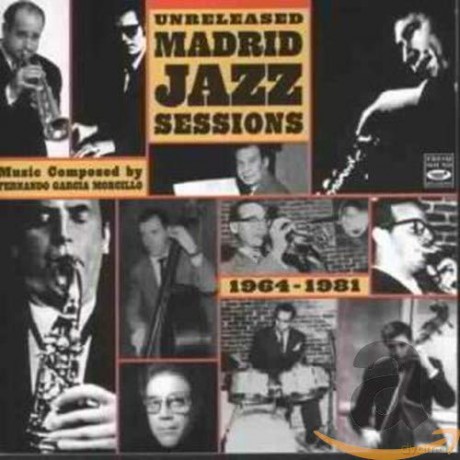 Unreleased Madrid Jazz Sessions 1964-1981 [CD]