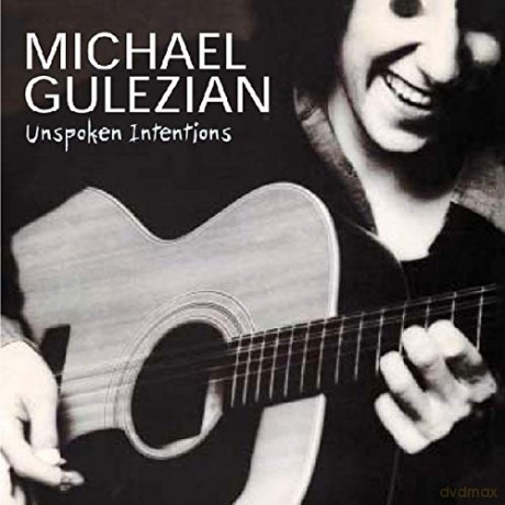 Michael Gulezian: Unspoken Intentions [CD]