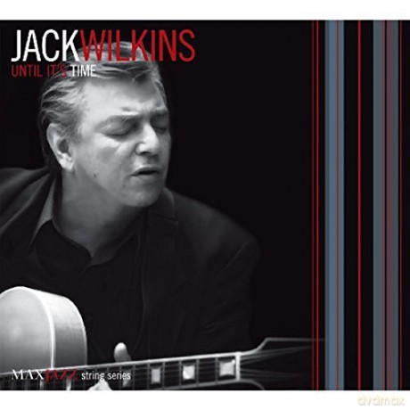 Jack Wilkins: Until It's Time [CD]