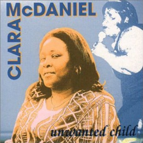 Clara Mcdaniel: Unwanted Child [CD]